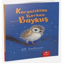 Bilfold Hayvan Öyküleri Serisi - Karanlıktan Korkan Baykuş