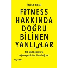 Storemax Uslucanmarketplace Fitness Hakkında Doğru Bilinen Yanlışlar: 100 Fitness Efsanesi ve Sağlıklı Egzersiz Için Bilimsel Doğrular! (Kapak Değişebilir)