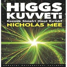 Storemax Uslucanmarketplace Higgs Kuvveti: Kozmik Simetri Nasıl Kırıldı?