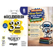Ankara Yayıncılık 8. Sınıf Ingilizce Güçlendiren 32 Haftalık Deneme + 199 Tl Seviye Tespit ve Kitap Öneri Asistanı Hediye (Yeni Baskı)