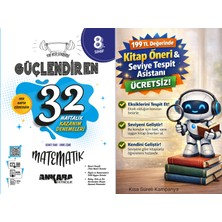 Ankara Yayıncılık 8. Sınıf Matematik Güçlendiren 32 Haftalık Deneme + 199 Tl Seviye Tespit ve Kitap Öneri Asistanı Hediye (Yeni Baskı)