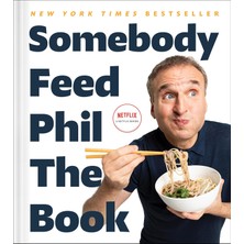 Storemax Hepsifursell Somebody Feed Phil The Book: Untold Stories, Behind-The-Scenes Photos And Favorite Recipes: A Cookbook