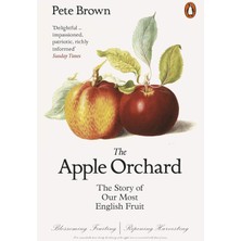 Storemax Hepsifursell The Apple Orchard: The Story Of Our Most English Fruit