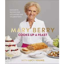 Storemax Hepsifursell Mary Berry Cooks Up A Feast: Favourite Recipes For Occasions And Celebrations