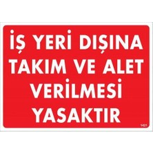 Aesco Iş Yeri Dışına Takım ve Alet Verilmesi Yasaktır Uyarı Levhası 25X35 KOD:1421