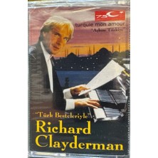 Kadıköy Plak Kulübü Dikkat Kaset !!! Richard Clayderman – Turquie Mon Amour = Aşkım Türkiye Kaset