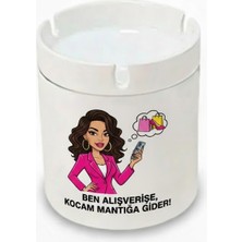 Sartre Art  Ben Alışverişe Kocam Mantığa Gider Tasarımlı Hediyelik Kokusuz Söndür At Küllük Kül Tablası