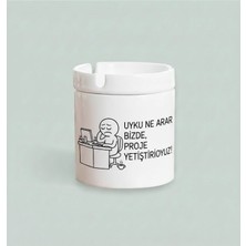 Sartre Art   Uyku Ne Arar Bizde Proje Yetiştiriyoruz Tasarımlı Hediyelik Kokusuz Söndür At Küllük Kül Tablası