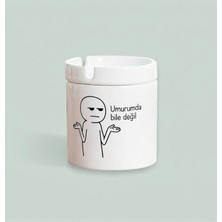 Sartre Art Umrumda Bile Değil Tasarımlı Kokusuz Söndür At Küllük Kül Tablası