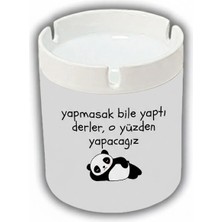 Sartre Art   Yapmasak Bile Yaptı Derler Tasarımlı Hediyelik Kokusuz Söndür At Küllük Kül Tablası