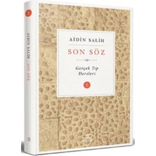 Son Söz - Gerçek Tıp Dersleri (Cilt 1)