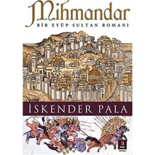 Storemax Toptassell Mihmandar: Bir Eyüp Sultan Romanı