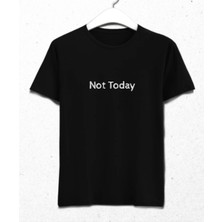 Tutu Tasarım Not Today Yazılı Siyah Tişört Minimal Unisex Basic Günlük Kullanım T-Shirt