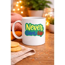 Urfakent Never Give Up Asla Pes Etme Yazılı Porselen Kupa Model 145 – Motivasyon Temalı Renkli Tasarım – Kahve & Çay Kupası – Moral Veren Hediyelik Kupa