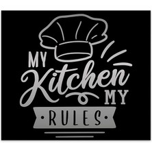 Ocak Arkası Koruyucu | My Kitchen My Rules (40CM x 60CM)