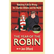 Storemax Oktaysell The Year Of The Robin: Watching It All Go Wrong For Charlton Athletic And The World