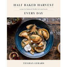 Storemax Oktaysell Half Baked Harvest Every Day: Recipes For Balanced, Flexible, Feel-Good Meals: A Cookbook