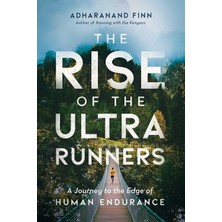 Storemax Oktaysell The Rise Of The Ultra Runners: A Journey To The Edge Of Human Endurance