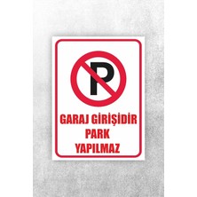 Storemax Oktaysell Karbonsoft Garaj Girişidir Park Yapılmaz Uyarı Levhası Beyaz 20 x 30 KARBONNM2108