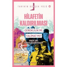 Beyan Yayınları Hilafetin Kaldırılması; Gereklilik Mi, Talimat Mı?