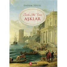 Puslu Yayıncılık Tarihe Yön Veren Aşklar