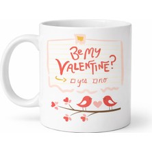Maarketim Be My Valentine Porselen Kupa Model 7 - Sevgililer Günü Hediyesi-Aşk Temalı Sevimli Kupa