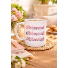 Maarketim Blessed Yazılı Porselen Kupa Model 34 – Motivasyonlu Kahve Kupası - Günlük Kullanım & Hediye