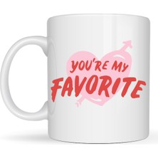 Maarketim You’re My Favorite Yazılı Porselen Kupa Model 13 - Sevgiliye Arkadaşa Özel Romantik Kahve Kupası - Hediye Fincan