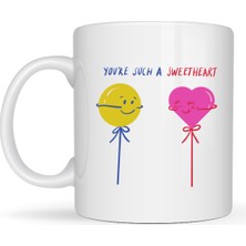 Maarketim You’re Such a Sweetheart Tasarımlı Porselen Kupa - Arkadaşa Sevgiliye Özel Tatlı Mesajlı Kupa