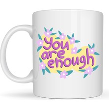 Maarketim You Are Enough Yazılı Porselen Kupa MODEL 125 – Motive Edici Mesajlı, Çiçek Desenli, Sevdiklerine Anlamlı Hediye
