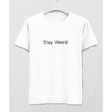 Tutu Tasarım Stay Weird T-Shirt | Minimalist Sokak Stili
