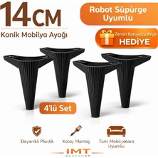 Konik 14 cm Siyah 4 Adet Mobilya Ayağı Robot Süpürgeye Uyumlu Koltuk Tv Ünitesi Konsol Ayağı
