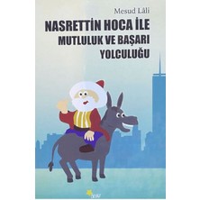 Beyaz Yayınları Nasrettin Hoca ile Mutluluk ve Başarı Yolculuğu