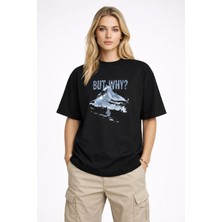 Camblys Unisex But Why? Ama Neden Yazılı Yanlız Penguen Baskılı Oversize Kalın Kumaş Bol Kesim T-Shirt