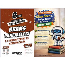 Ankara Yayıncılık 8. Sınıf Inkılap Güçlendiren Branş Denemesi + 199 Tl Seviye Tespit ve Kitap Öneri Asistanı Hediye (Yeni Baskı)