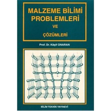 Bilim Teknik Yayınevi Malzeme Bilimi Problemleri ve Çözümleri - Kaşif Onaran Ciltsiz Eğitim Kitabı Bilim Teknik Yayın Evi