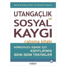 Data Store Utangaçlık ve Sosyal Kaygı Çalışma Kitabı: Korkunuzu Aşmak Için Kanıtlanmış Adım Adım Teknikler