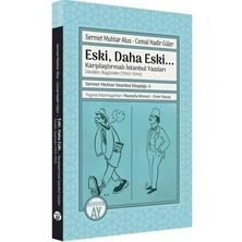 Data Store Eski, Daha Eski... -Karşılaştırmalı Istanbul Yazıları-Dünden, Bugünden (1943-1944): Sermet Muhtar Istanbul Kitaplığı: 4