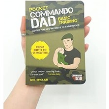 Data Store Pocket Commando Dad: Advice For New Recruits To Fatherhood: From Birth To 12 Months