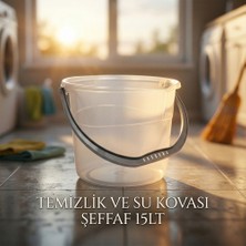 Dora 15 Litre Şeffaf Su ve Temizlik Kovası – Ekstra Dayanıklı & Kırılmaz