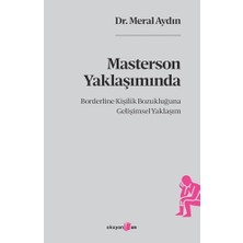 Data Store Masterson Yaklaşımında Borderline Kişilik Bozukluğuna Gelişimsel Yaklaşım