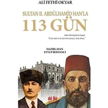 Data Store Sultan 2. Abdülhamid Han'la 113 Gün: Ali Fethi Okyar'ın Hatıraları