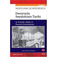 Data Store Demiryolu Seyahatinin Tarihi: 19. Yüzyılda Mekan ve Zamanın Sanayileşmesi