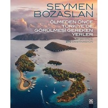 Data Store Ölmeden Önce Türkiye’de Görülmesi Gereken Yerler (Ciltli): 81 Şehirde 270 Destinasyon