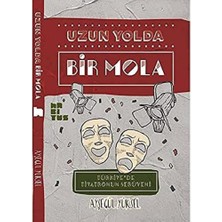 Data Store Uzun Yolda Bir Mola-Türkiyede Tiyatronun Serüveni