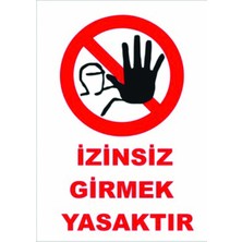 Mikasso Izinsiz Girmek Yasaktır Sticker Folyo Baskı