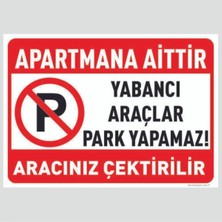 Mikasso Apartmana Aittir Park Etmeyiniz Aracınız Çektirilir Levhası Tabela