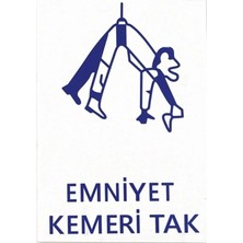 Mikasso Iş Güvenlik Uyarı Levhası Pvc 25X35 Emniyet Kemeri Tak