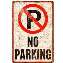 Mikasso No Parking Pas Görünümlü Metal Uyarı Levhası - Park Etmek Yasaktır Vintage Tabela - 20CM x 30CM