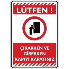 Mikasso 25X35CM/ETIKET/LÜTFEN! Çıkarken ve Girerken Kapıyı Kapatın